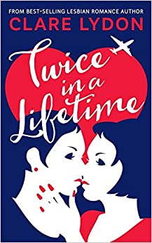 carti de dragoste Twice In A Lifetime de Clare Lydon